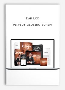 Dan Lok – Perfect Closing Script