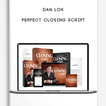 Dan Lok – Perfect Closing Script