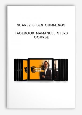 Suarez & Ben Cummings – Facebook MaManuel sters Course