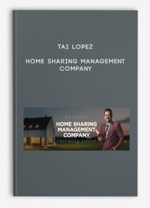 Tai Lopez – Home Sharing Management Company