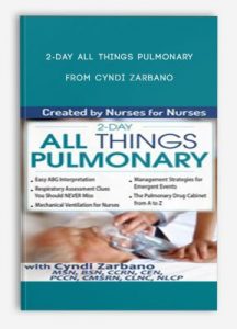 2-Day All Things Pulmonary from Cyndi Zarbano