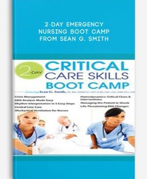 2-Day Emergency Nursing Boot Camp from Sean G. Smith