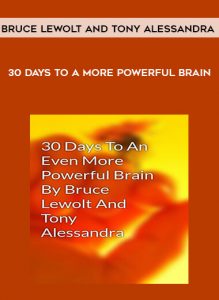 30 Days to a More Powerful Brain by Bruce Lewolt and Tony Alessandra