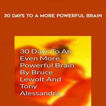 30 Days to a More Powerful Brain by Bruce Lewolt and Tony Alessandra