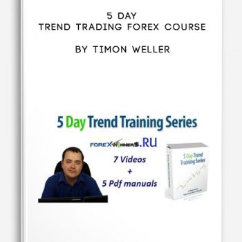 5 Day Trend Trading Forex Course by Timon Weller