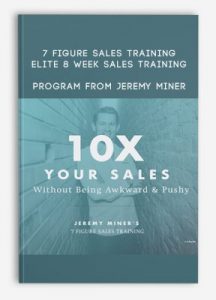 7 Figure Sales Training – Elite 8 Week Sales Training Program from Jeremy Miner