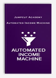 Automated Income Machine by Jumpcut Academy