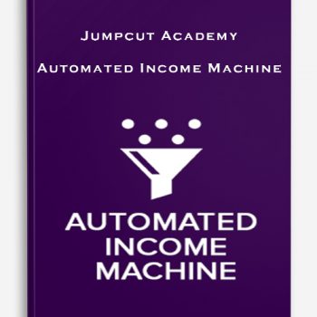 Automated Income Machine by Jumpcut Academy