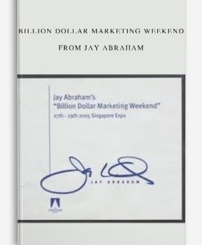 Billion Dollar Marketing Weekend from Jay Abraham