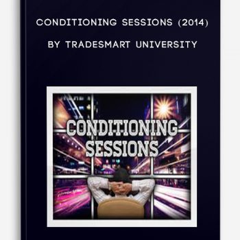 Conditioning Sessions (2014) by TradeSmart University