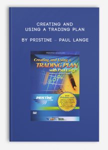 Creating and Using a Trading Plan by Pristine – Paul Lange