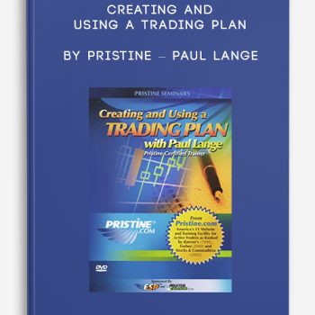 Creating and Using a Trading Plan by Pristine – Paul Lange