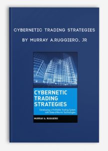 Cybernetic Trading Strategies by Murray A.Ruggiero, Jr