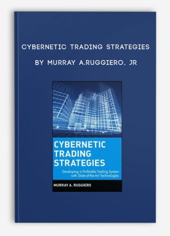 Cybernetic Trading Strategies by Murray A.Ruggiero, Jr