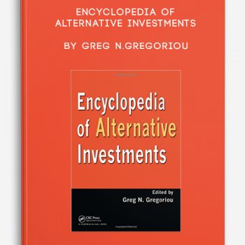 Encyclopedia of Alternative Investments by Greg N.Gregoriou