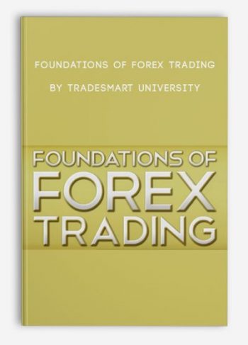 Foundations Of Forex Trading by TradeSmart University