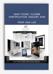 High-Ticket Closer Certification January 2018 from Dan Lok