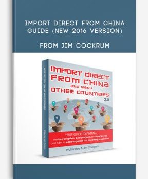 Import Direct From China Guide (New 2016 Version) from Jim Cockrum