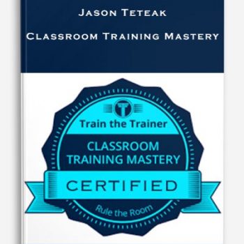 Jason Teteak – Classroom Training Mastery