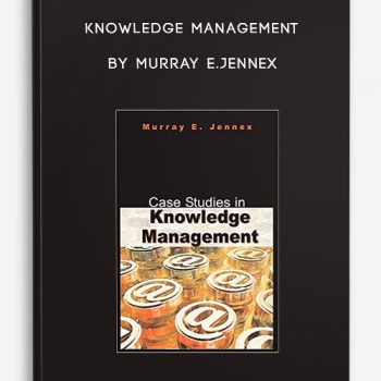 Knowledge Management by Murray E.Jennex