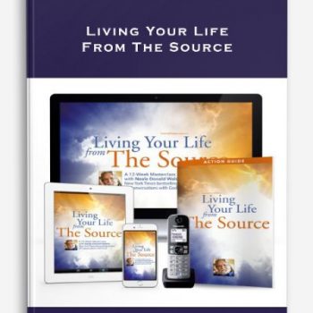 Living Your Life From The Source