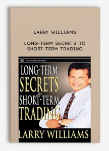 Long-Term Secrets to Short-Term Trading by Larry Williams