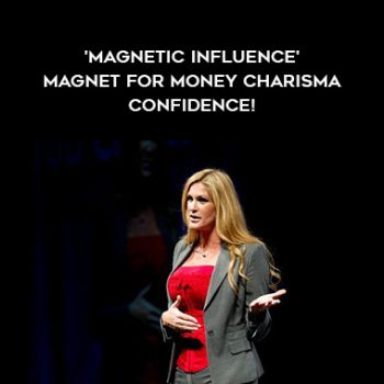 MAGNETIC INFLUENCE - Magnet for Money - Charisma - Confidence! by Dani Johnson