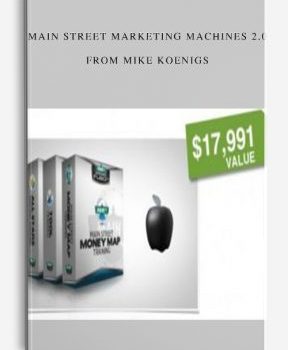 Main Street Marketing Machines 2.0 from Mike Koenigs