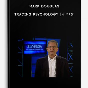 Mark Douglas – Trading Psychology [4 mp3]