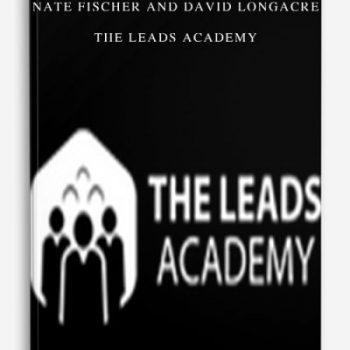 Nate Fischer and David Longacre – The Leads Academy