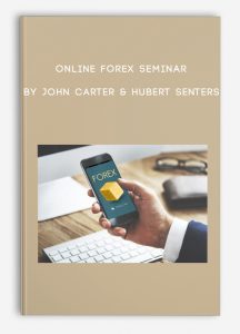 Online Forex Seminar by John Carter & Hubert Senters