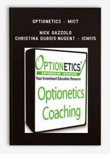 Optionetics - MICT - Nick Gazzolo & Christina DuBois-Nugent - ICM115