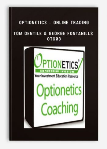 Optionetics - Online Trading - Tom Gentile & George Fontanills - OTC03