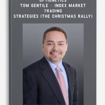 Optionetics - Tom Gentile - Index Market Trading Strategies (The Christmas Rally)