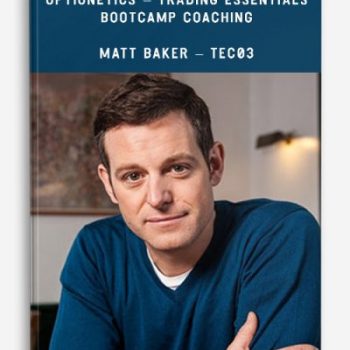 Optionetics - Trading Essentials BootCamp Coaching - Matt Baker - TEC03