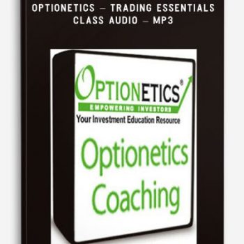 Optionetics - Trading Essentials Class Audio - MP3