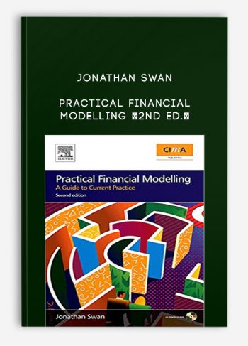 Practical Financial Modelling (2nd Ed.) by Jonathan Swan