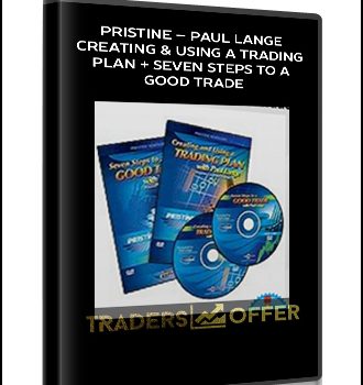 Pristine – Paul Lange – Creating & Using a Trading Plan + Seven Steps to a Good Trade