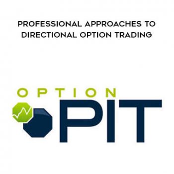 Professional Approaches to Directional Option Trading by Optionpit