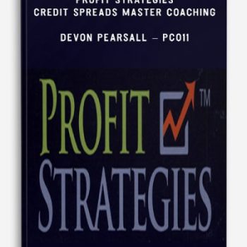 Profit Strategies - Credit Spreads Master Coaching - Devon Pearsall - PCO11
