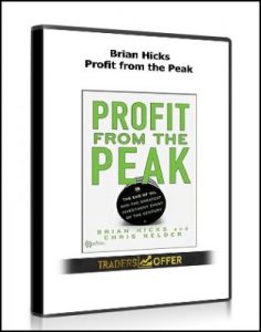 Profit from the Peak by Brian Hicks