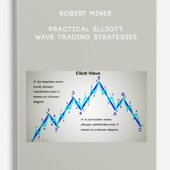 Robert Miner – Practical Elliott Wave Trading Strategies
