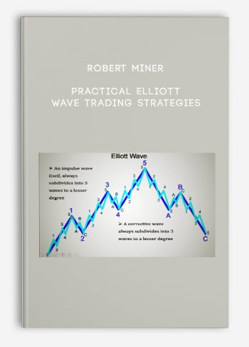 Robert Miner – Practical Elliott Wave Trading Strategies