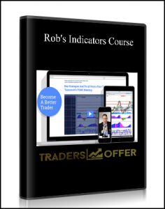Rob's Indicators Course presented by Rob Hoffman