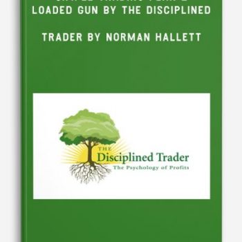 SIMPLE TRADING PLAN 2 – LOADED GUN BY THE DISCIPLINED TRADER by NORMAN HALLETT