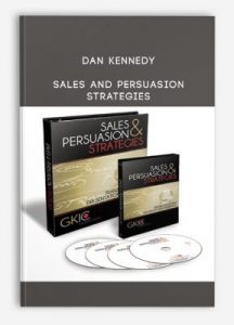 Sales and Persuasion Strategies from Dan Kennedy