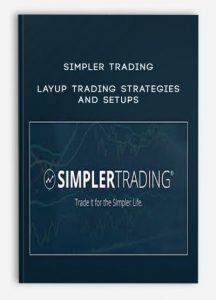 Simpler Trading – Layup Trading Strategies and Setups