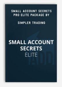 Small Account Secrets Pro Elite Package by Simpler Trading