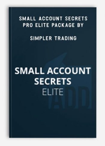 Small Account Secrets Pro Elite Package by Simpler Trading