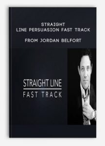 Straight Line Persuasion Fast Track from Jordan Belfort